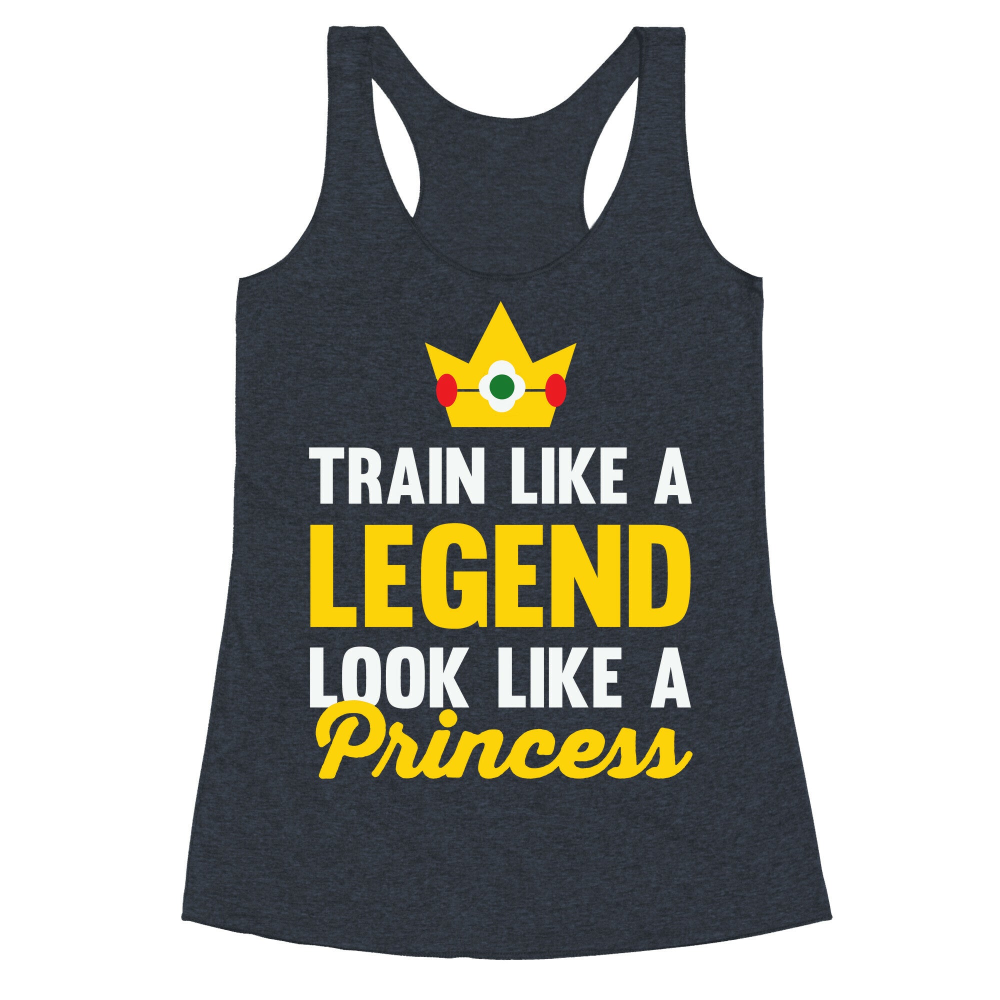 Train Like A Legend Look Like A Princess Racerback Tank